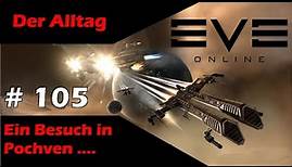 EVE online - #105 - Der Alltag (Pochven) - deutsch 2021