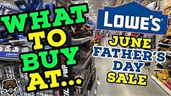 What to buy at Lowe's in June (Father's Day Sale)