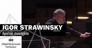 Strawinsky: "Apollon musagète" mit Thomas Adès | NDR Elbphilharmonie Orchester