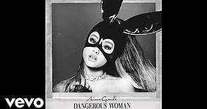 Ariana Grande - Dangerous Woman (Official Audio)