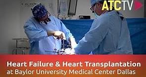 Advanced Heart Failure and Heart Transplantation at Baylor University Medical Center Dallas