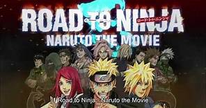 Road to Ninja - Naruto The Movie -- U.S Official Trailer 1