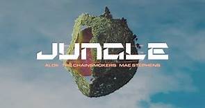 Alok, The Chainsmokers & Mae Stephens – Jungle (Official Lyric Video)