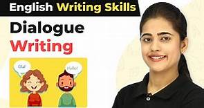 Dialogue Writing - Methods & Examples | Dialogue Writing Format | Writing Skills in English