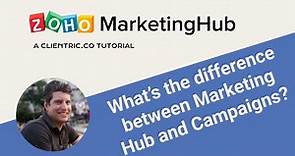 Zoho Marketing Hub: What's the difference between Marketing Hub and Campaigns?