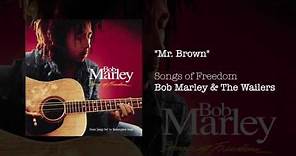 Mr. Brown (1992) - Bob Marley & The Wailers