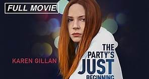The Party's Just Beginning (FULL MOVIE) | Indie Drama, Quarterlife Crisis | Karen Gillan, Lee Pace