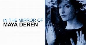 In the Mirror of Maya Deren | Full Documentary Movie