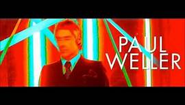 Paul Weller - When Your Garden's Overgrown
