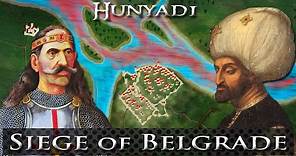 John Hunyadi 4/4 - Siege of Belgrade 1456