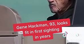 #GeneHackman, 93, looks fit in first sighting in years