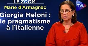 Zoom - Marie d’Armagnac - Giorgia Meloni : le pragmatisme à l’italienne - Vidéo Dailymotion