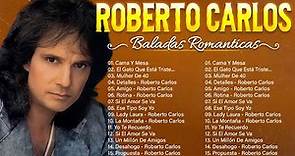 Roberto Carlos Sus Mejores Exitos - Roberto Carlos Sus 30 Mejores Canciones - Album Completo