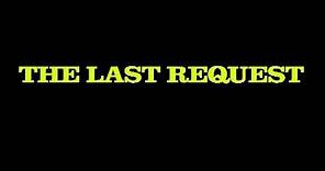 The Last Request trailer