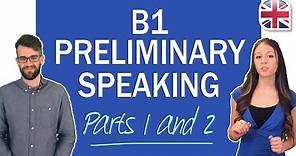 Cambridge B1 Preliminary Speaking Exam - How to Do Parts 1-2