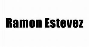 Ramon Estevez