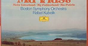 Smetana, Boston Symphony Orchestra, Rafael Kubelik - Má Vlast