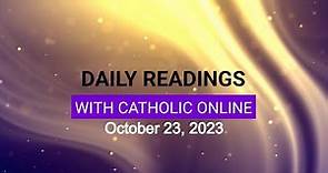 Daily Reading for Monday, October 23rd, 2023 HD