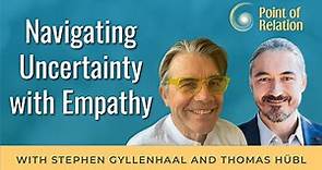Stephen Gyllenhaal | Navigating Uncertainty with Empathy | Point of Relation