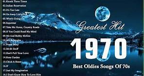 Best Oldies Songs Of 1970s - 70s Greatest Hits - The Best Oldies Song Ever