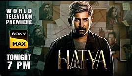 Hatya Hindi Dub Trailer| Vijay Antony, Ritika Singh, Meenakshi Chaudhary | WTP | Tonight 7PM,SonyMax