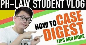 HOW TO CASE DIGEST | LAW SCHOOL PHILIPPINES