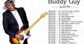 Buddy Guy Best Songs ♫ Buddy Guy Greatest Hits ♫ Buddy Guy Best Collection 2021
