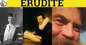 🔵 Erudite Erudition - Erudite Meaning - Eruditely Examples - Erudition Defined- GRE 3500 Vocabulary