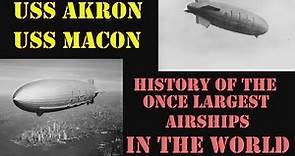 USS Akron & USS Macon, Once The World’s Largest Airships Zeppelins Made by Goodyear