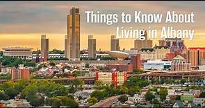 Things to Know About Living in Albany