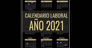 CALENDARIO LABORAL 2021 - Días Festivos Nacionales para 2021 ¡DEBES VERLO!