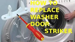 HOW TO REPLACE WASHER DOOR STRIKER (FRIGIDAIRE,KENMORE,MAYTAG,AFFINITY, ETC.)