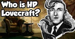 What is Lovecraftian Horror? - A Brief History of HP Lovecraft & The Cthulhu Mythos