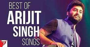 Best of Arijit Singh Songs
