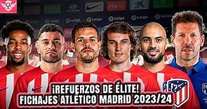 Los FICHAJES de Atletico de MADRID para la Nueva Temporada 2023/24