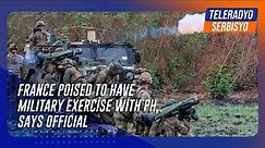 France poised to have military exercise with PH, says official