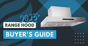How to Choose a Range Hood – Range Hood Buyer's Guide 2023