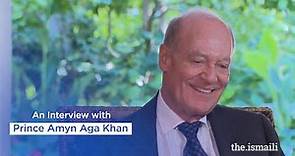 An Interview with Prince Amyn Aga Khan - 10 July 2022