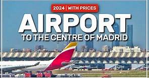 ➤ how to travel from MADRID airport ✈️ to the centre of Madrid 2024 | with PRICES #153