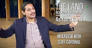 The Land Acknowledgement | Interview with Cliff Cardinal