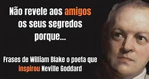 William Blake o poeta que influenciou Neville Goddard pode influenciar você.
