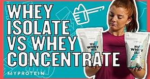 The Differences Between Whey Concentrate and Whey Isolate | Nutritionist Explains... | Myprotein