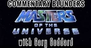 Commentary Blunders with Gary Goddard (Masters of the Universe)