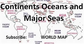 Continents, Oceans and Major Seas