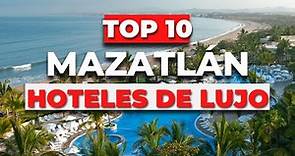 NUEVO (2023) | Los 10 MEJORES Hoteles de Lujo TODO INCLUIDO en Mazatlán
