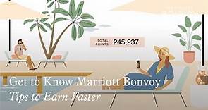 Get to Know Marriott Bonvoy: Tips to Earn Faster