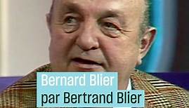 Bernard Blier par Bertrand Blier