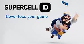 Supercell ID: Never Lose Your Game Again