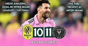 Inter Miami vs Nashville 1-1 (PEN 10-9) Highlights & All Goals 2023 | League Cup Final 2023 ⚡ Messi