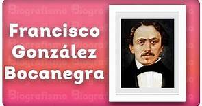 📝 ¡Biografía de FRANCISCO GONZÁLEZ BOCANEGRA! 📚 - RESUMIDA y FÁCIL.